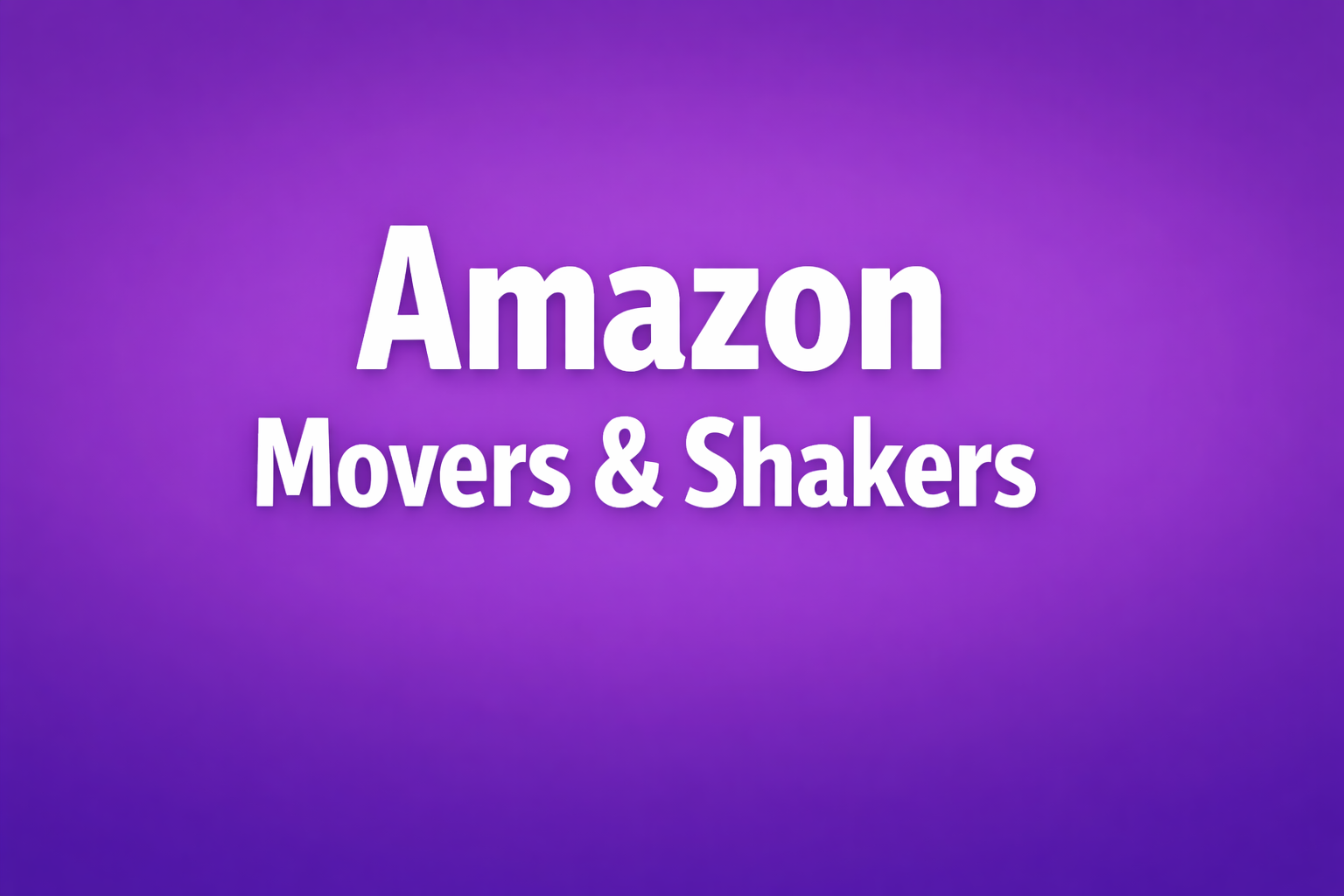 Amazon Movers & Shakers!